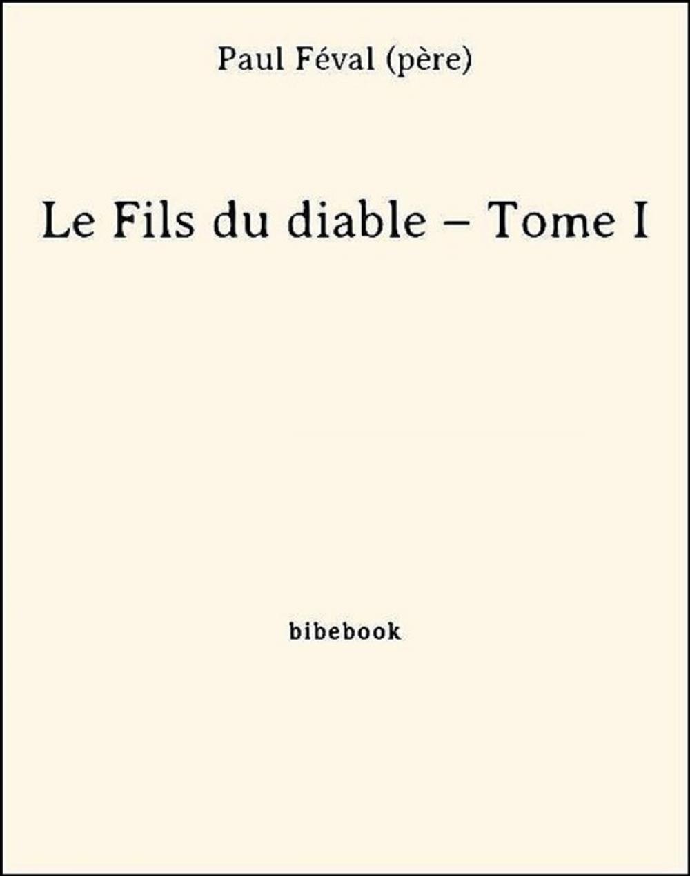 Big bigCover of Le Fils du diable – Tome I