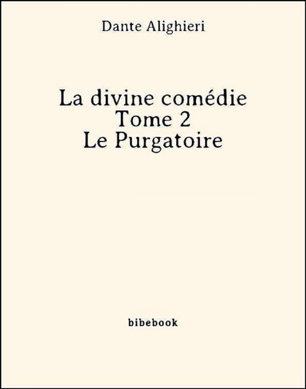 Big bigCover of La divine comédie - Tome 2 - Le Purgatoire