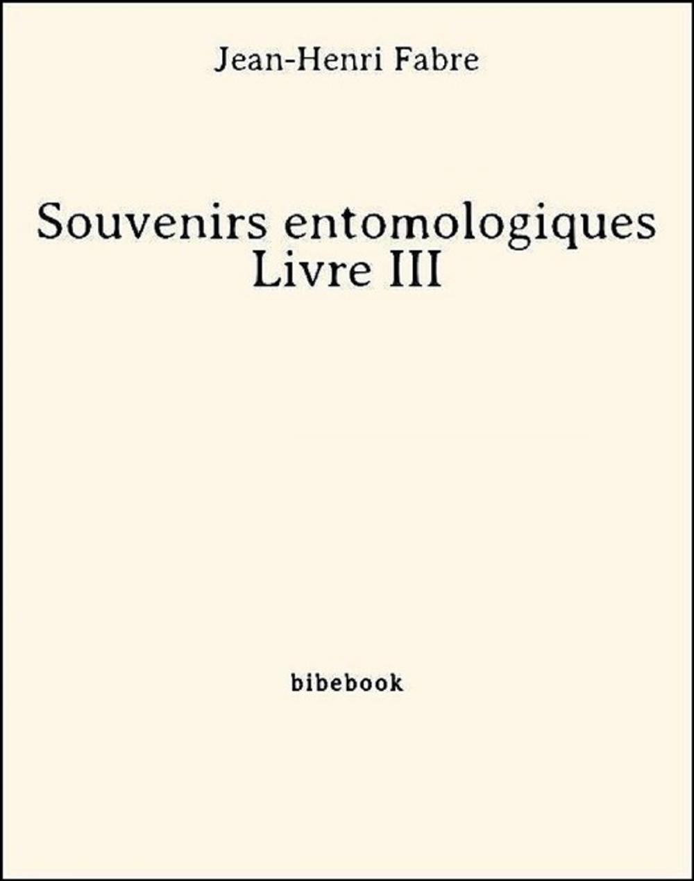 Big bigCover of Souvenirs entomologiques - Livre III