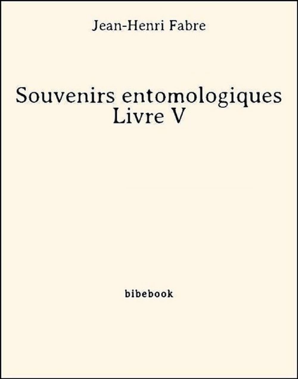 Big bigCover of Souvenirs entomologiques - Livre V