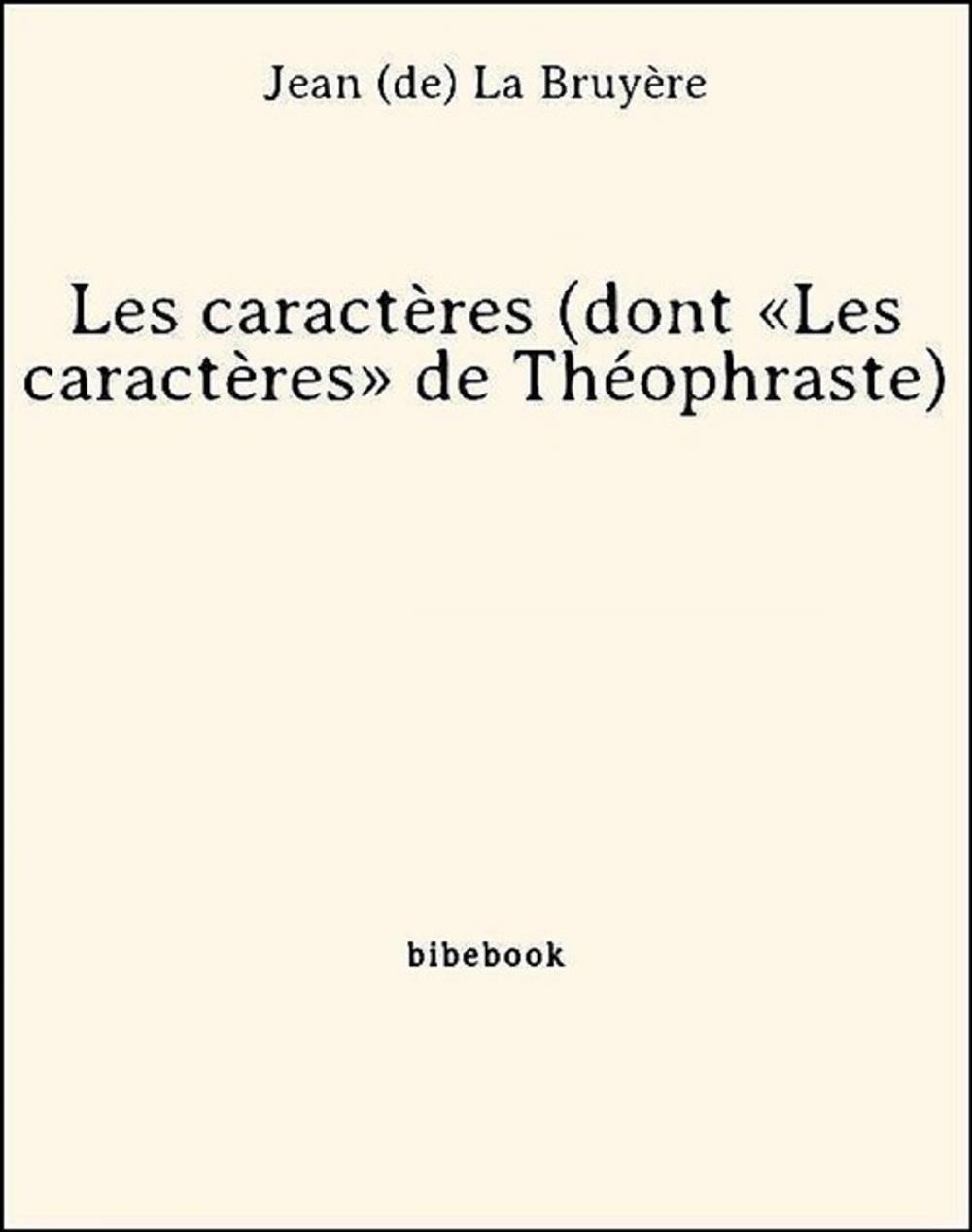 Big bigCover of Les caractères (dont «Les caractères» de Théophraste)