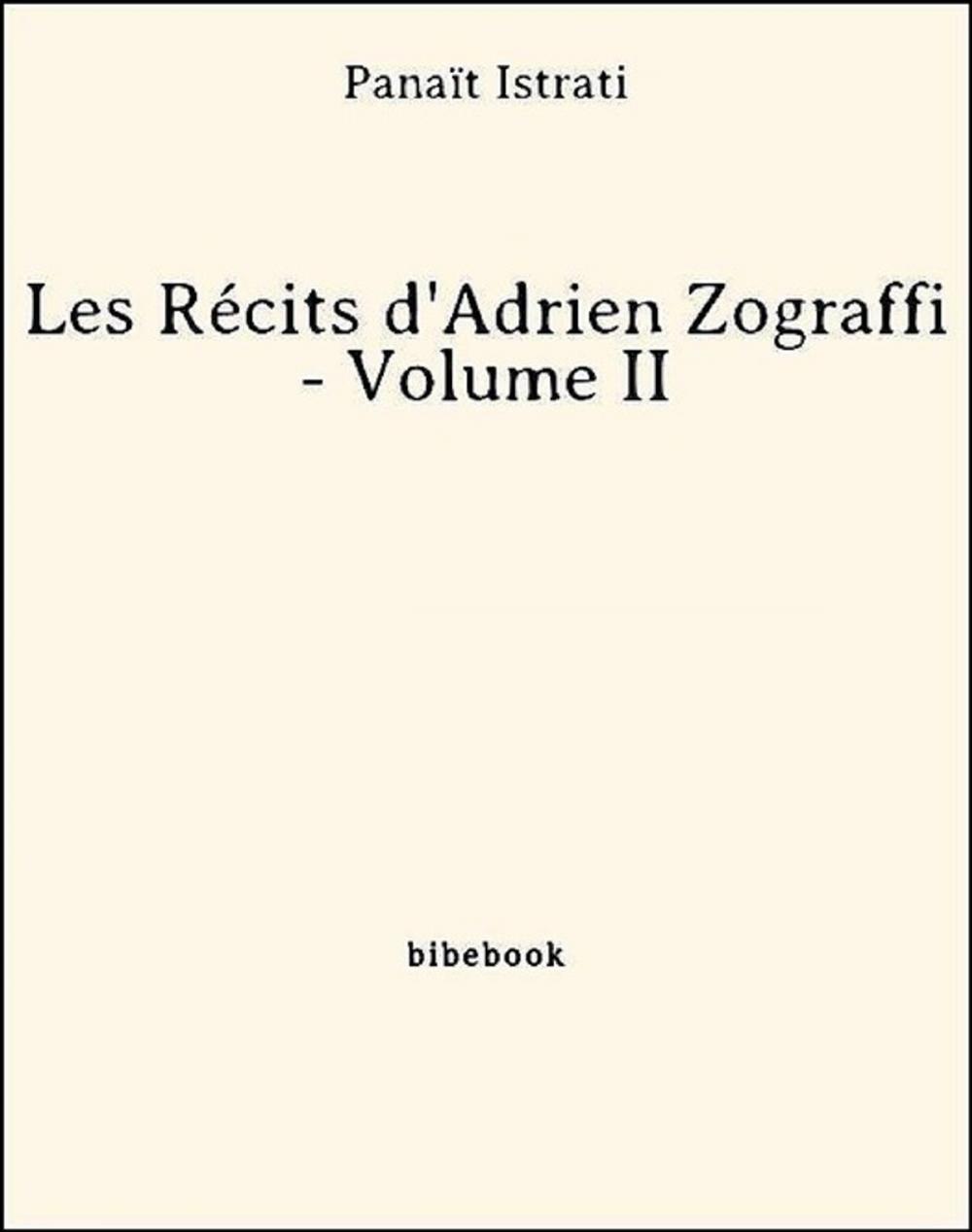 Big bigCover of Les Récits d'Adrien Zograffi - Volume II