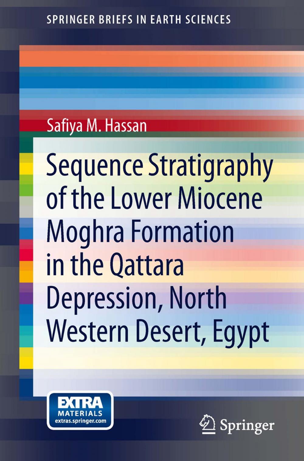 Big bigCover of Sequence Stratigraphy of the Lower Miocene Moghra Formation in the Qattara Depression, North Western Desert, Egypt