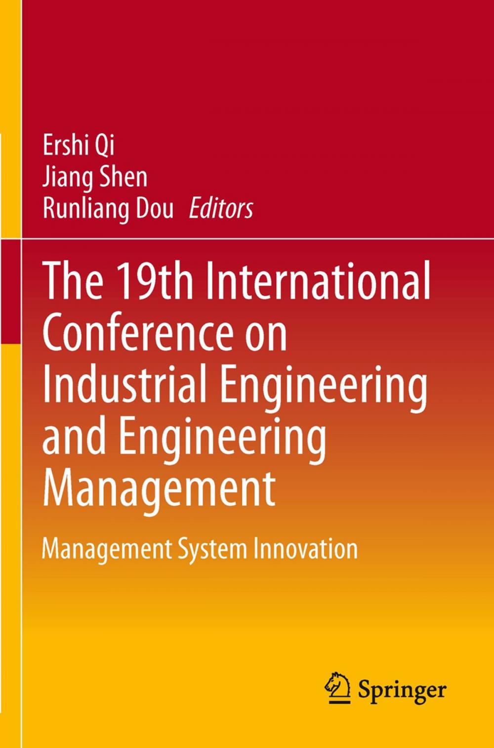 Big bigCover of The 19th International Conference on Industrial Engineering and Engineering Management