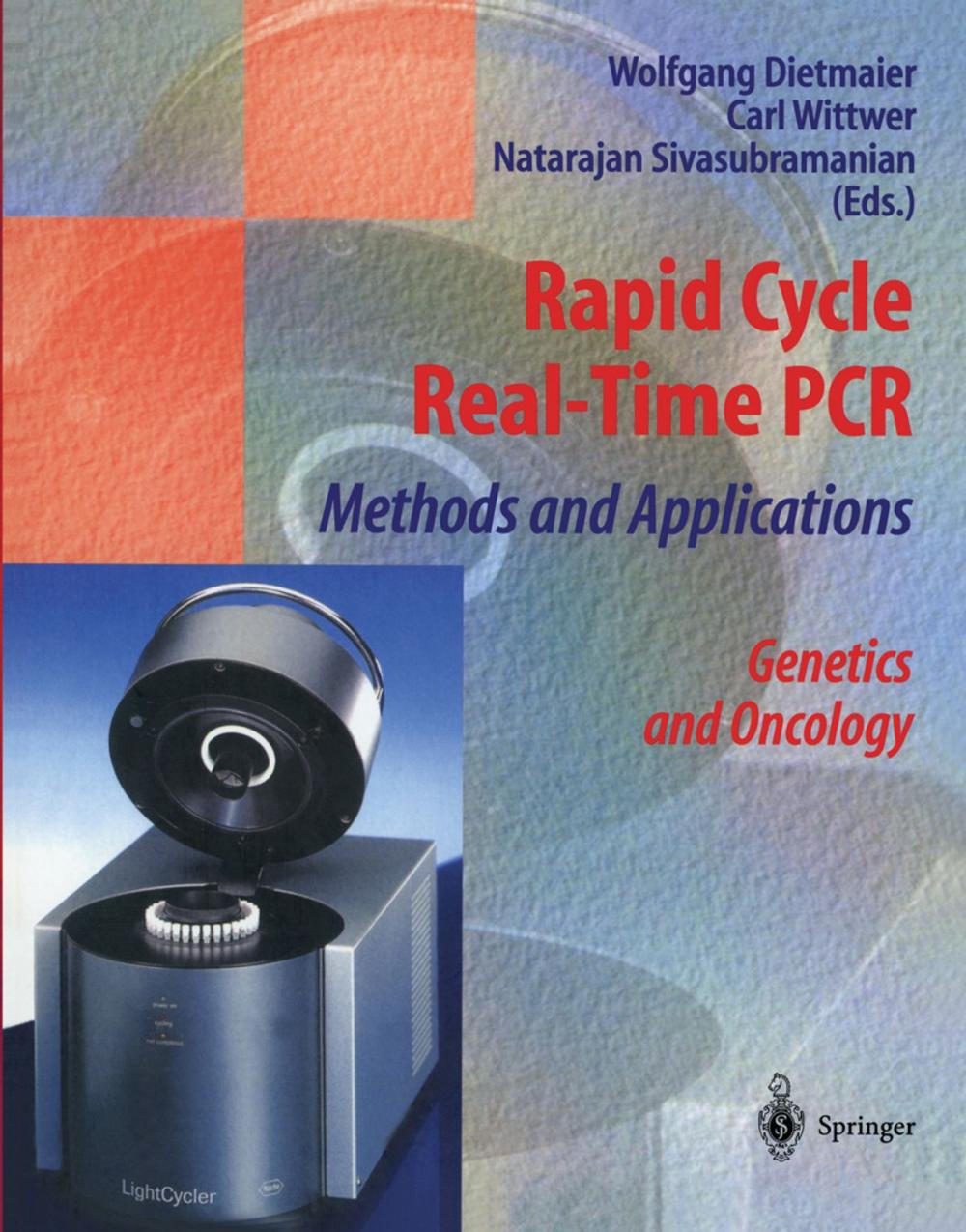 Big bigCover of Rapid Cycle Real-Time PCR — Methods and Applications