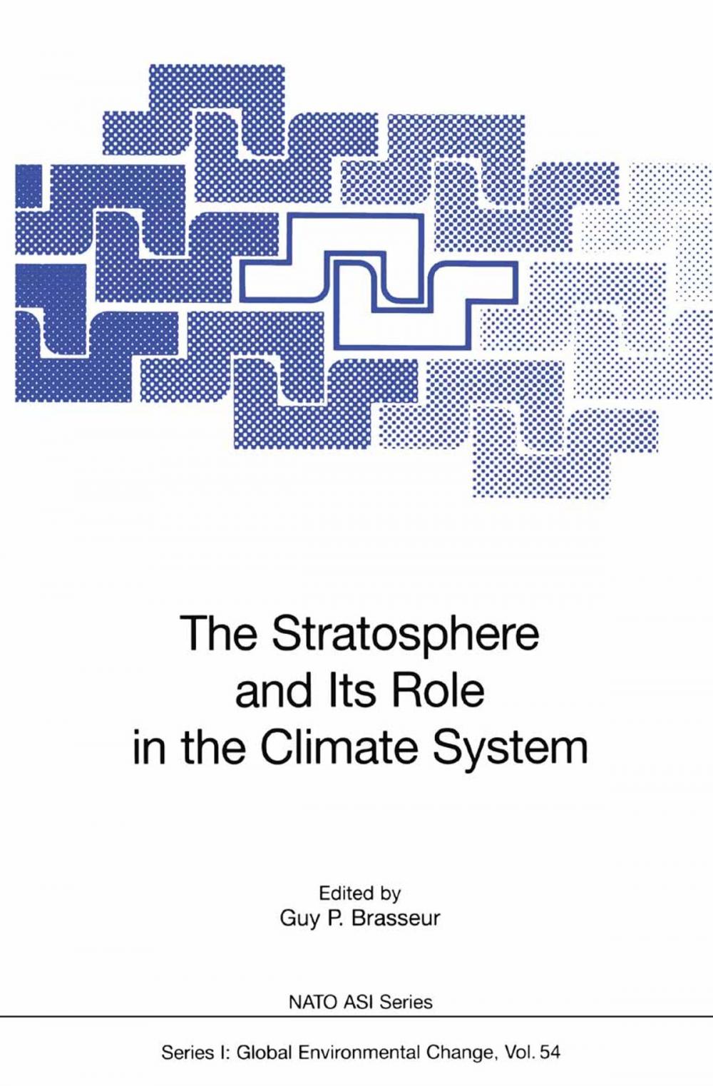 Big bigCover of The Stratosphere and Its Role in the Climate System