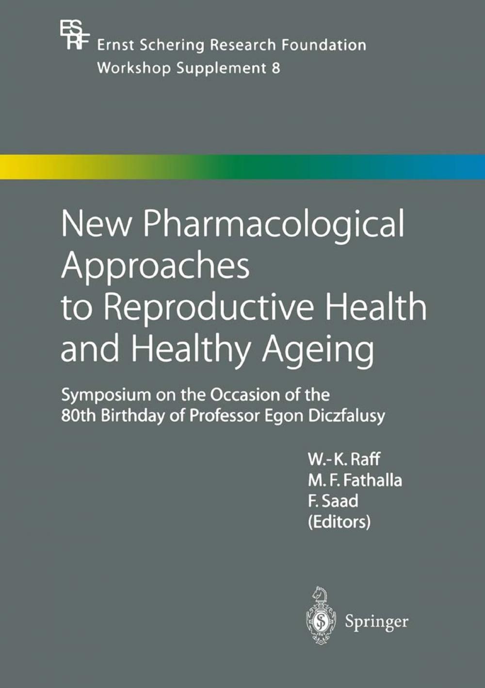 Big bigCover of New Pharmacological Approaches to Reproductive Health and Healthy Ageing