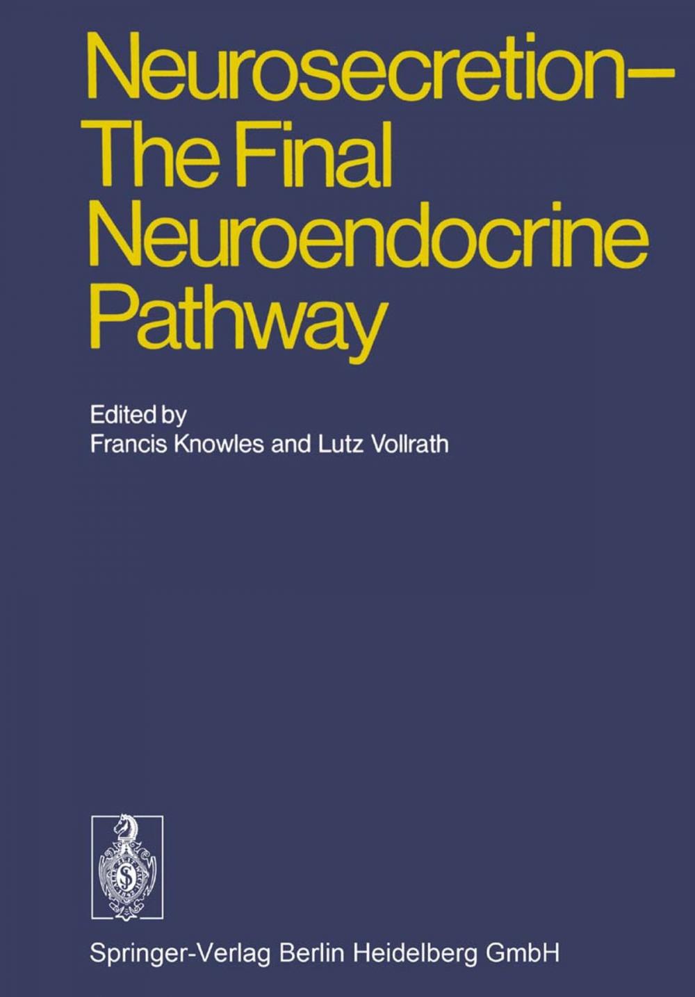 Big bigCover of Neurosecretion - The Final Neuroendocrine Pathway