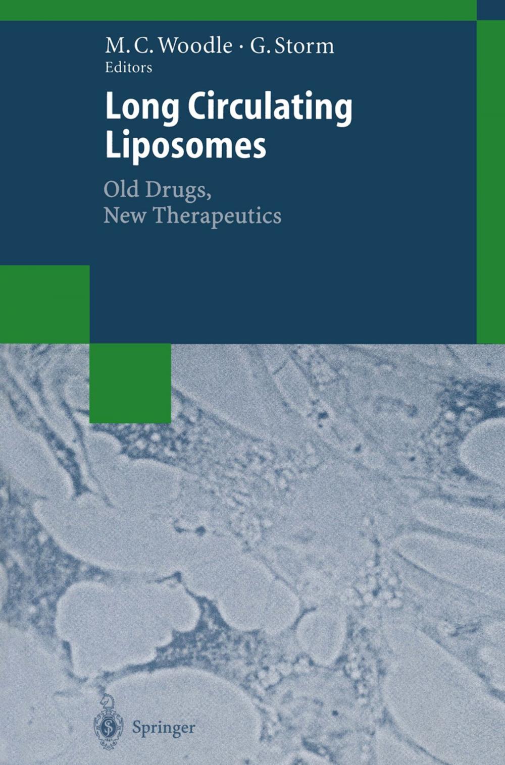 Big bigCover of Long Circulating Liposomes: Old Drugs, New Therapeutics