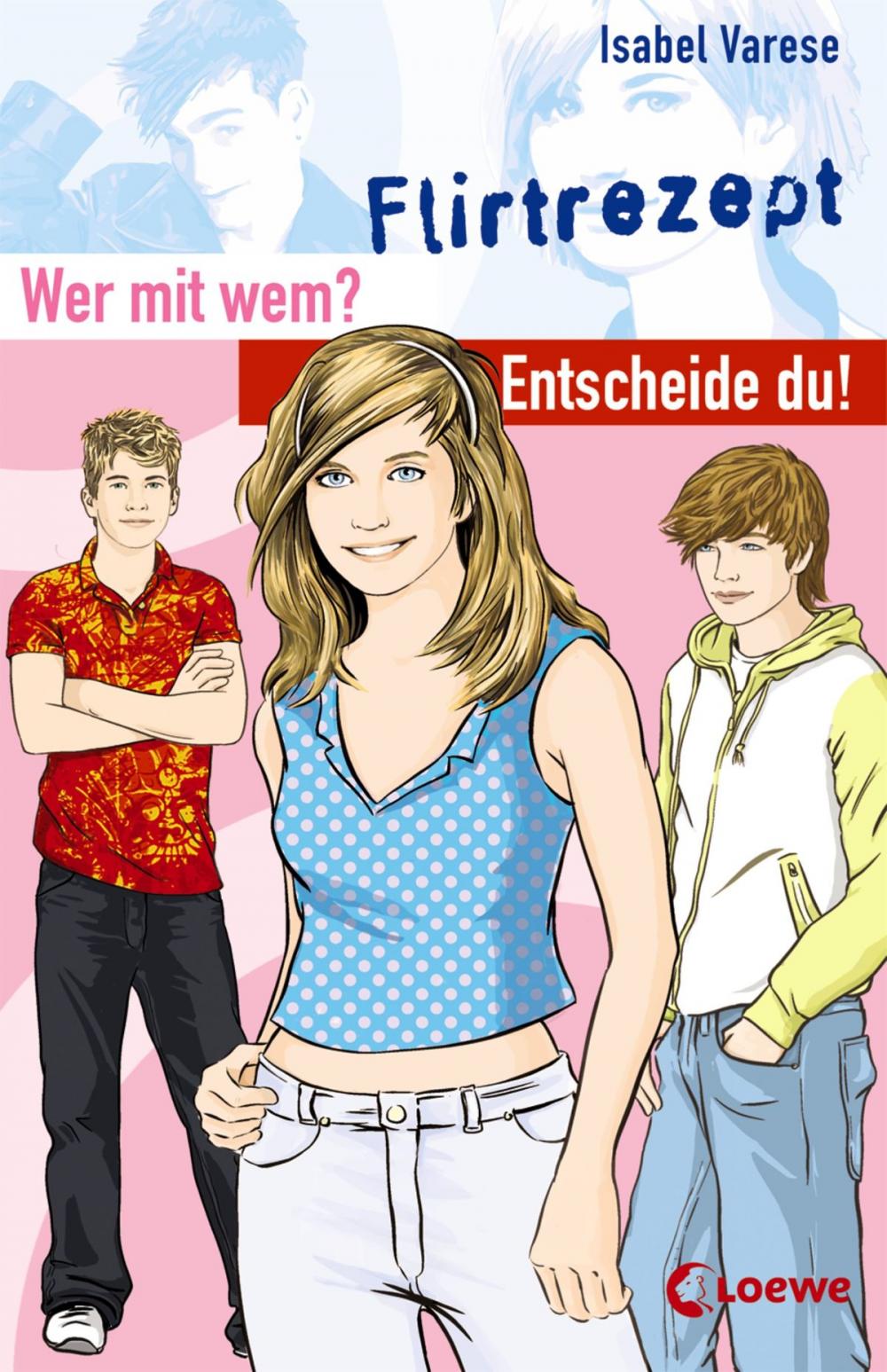 Big bigCover of Wer mit wem? Entscheide du! - Flirtrezept