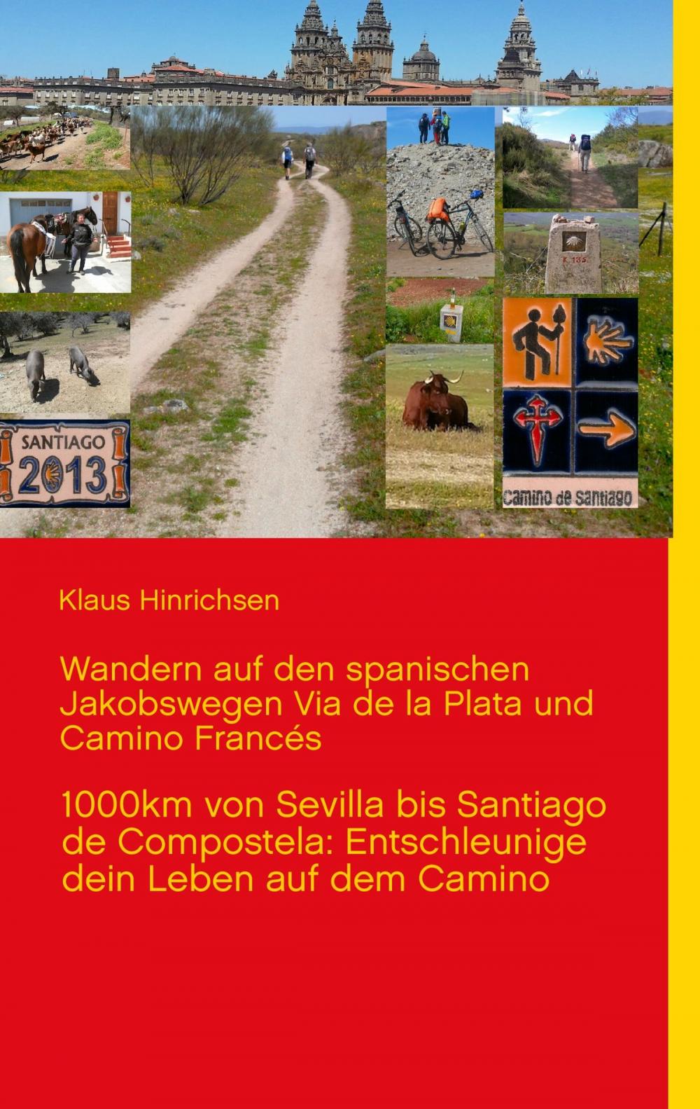 Big bigCover of Wandern auf den spanischen Jakobswegen Via de la Plata und Camino Frances