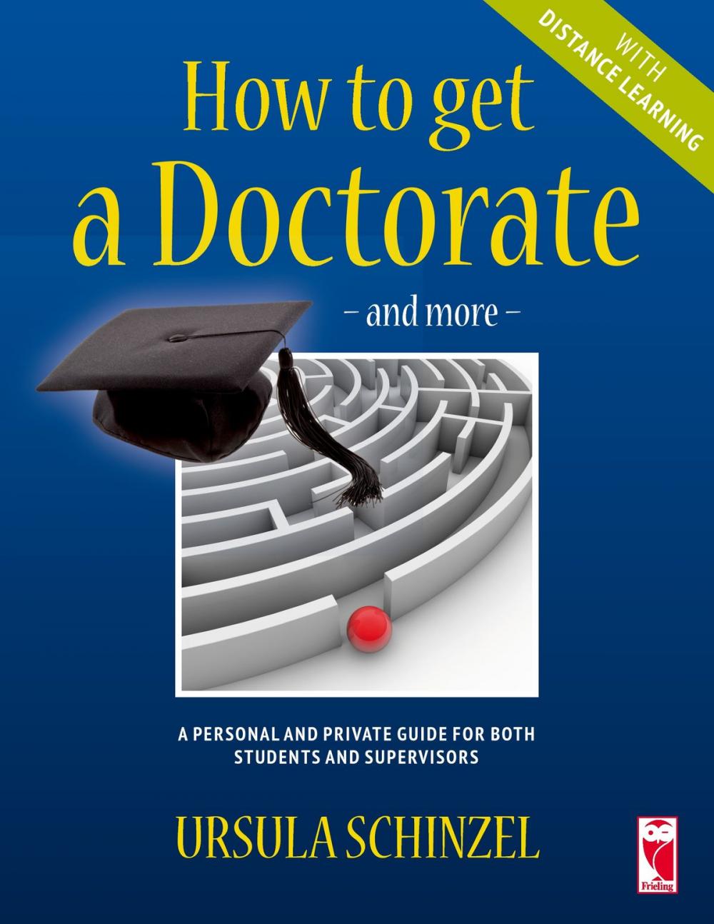 Big bigCover of How to get a Doctorate – and more – with Distance Learning