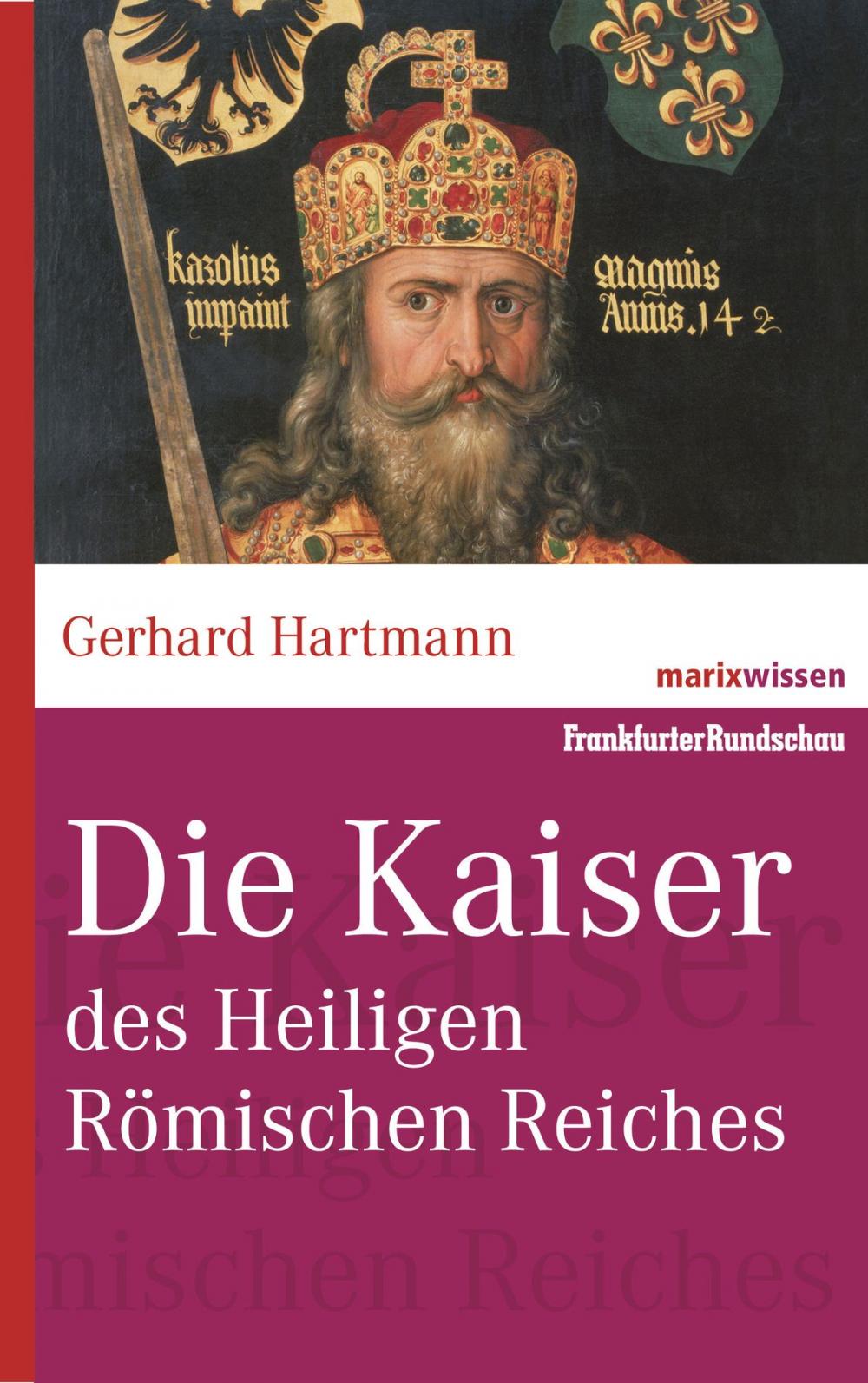 Big bigCover of Die Kaiser des Heiligen Römischen Reiches