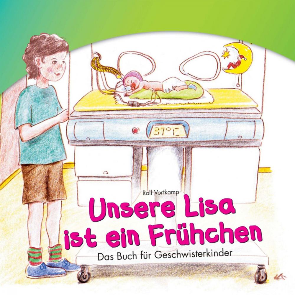 Big bigCover of Unsere Lisa ist ein Frühchen