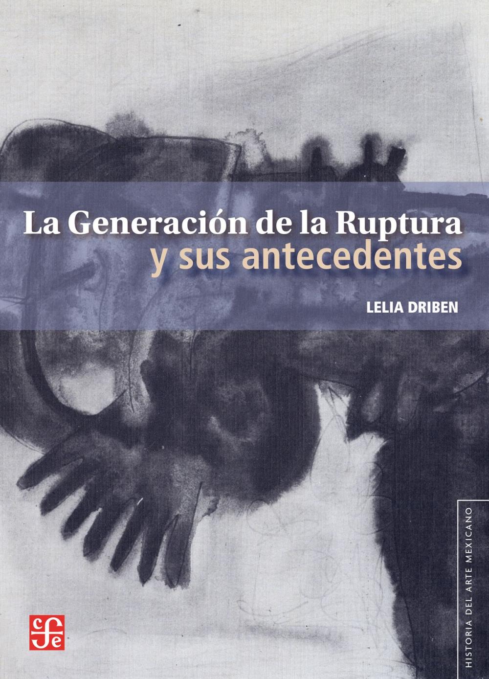 Big bigCover of La Generación de la Ruptura y sus antecedentes