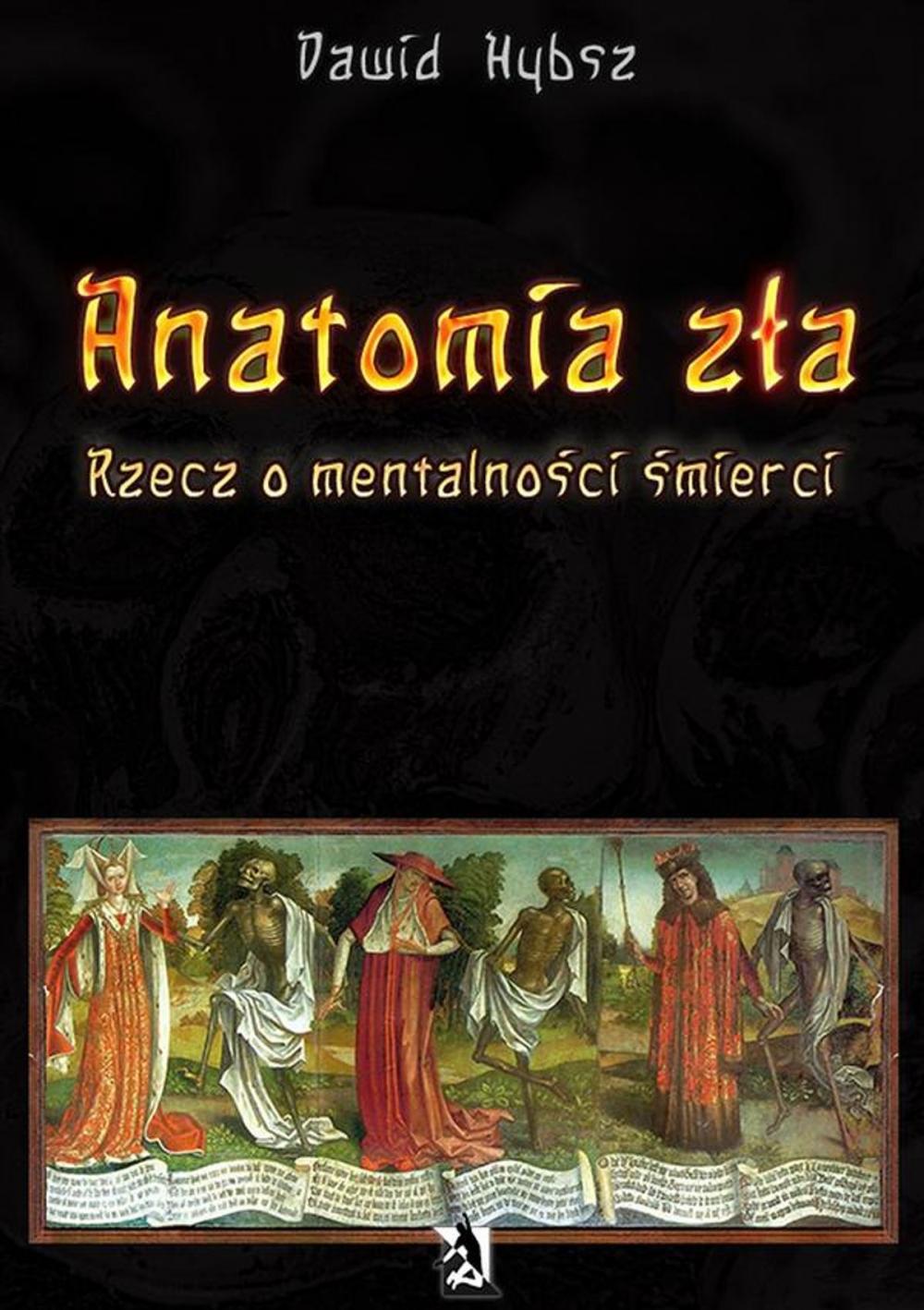 Big bigCover of Anatomia zła. Rzecz o mentalności śmierci.