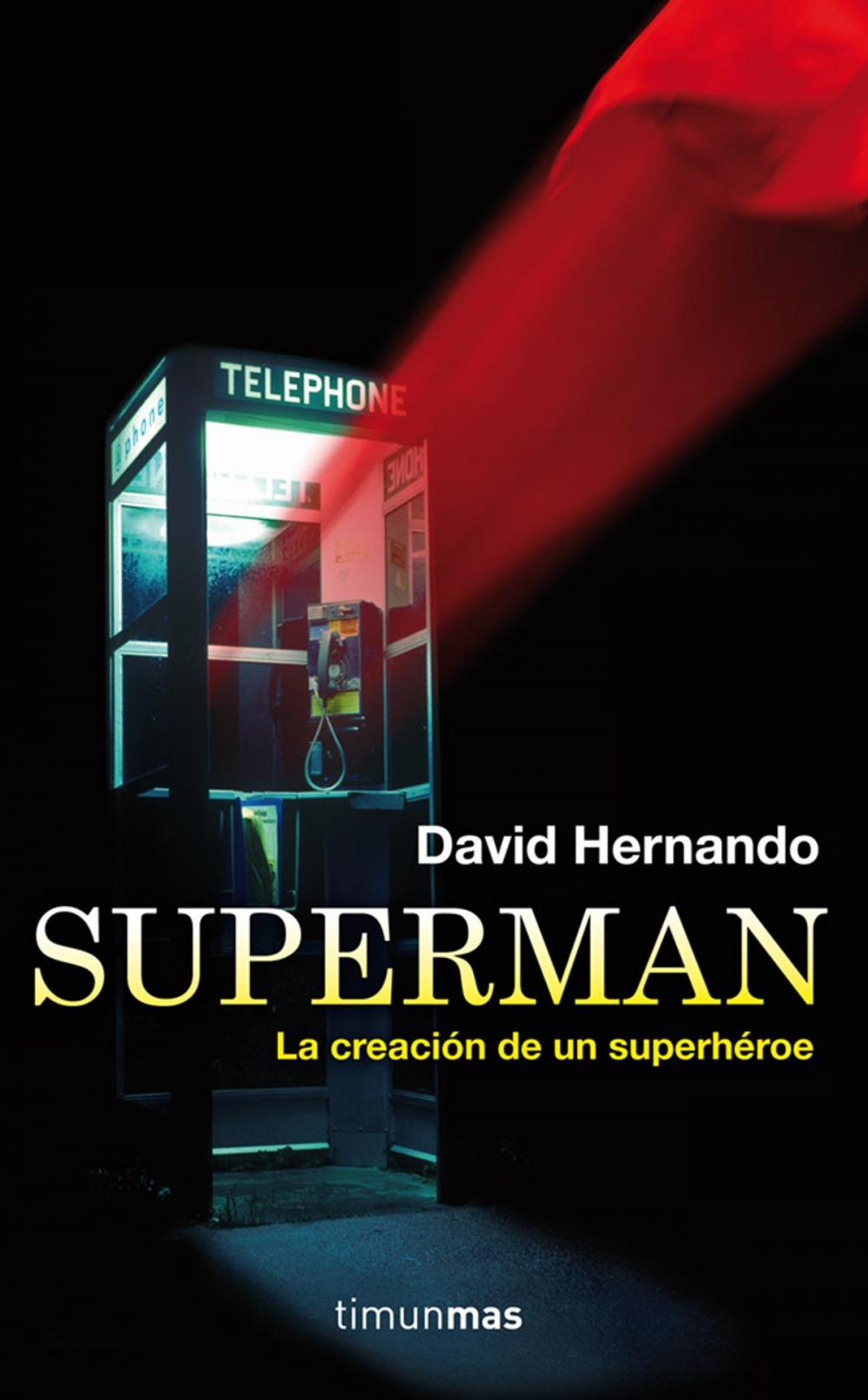 Big bigCover of Superman, la creación de un superhéroe