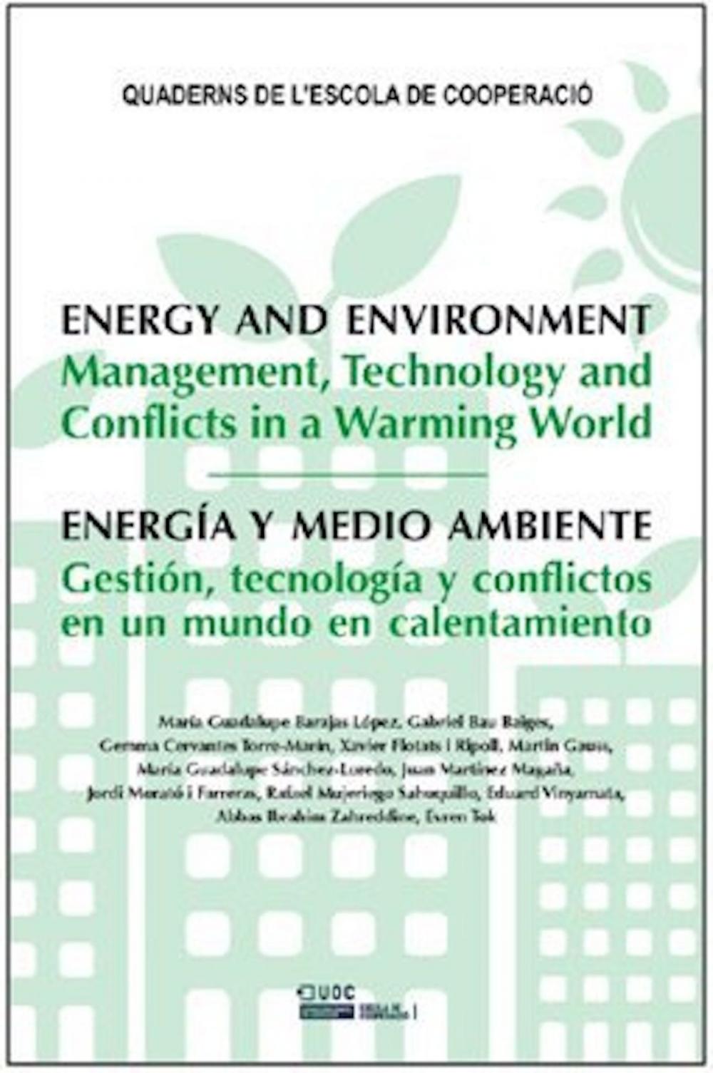 Big bigCover of Energia y medio ambiente. Gestión, tecnología y conflictos en un mundo en calentamiento