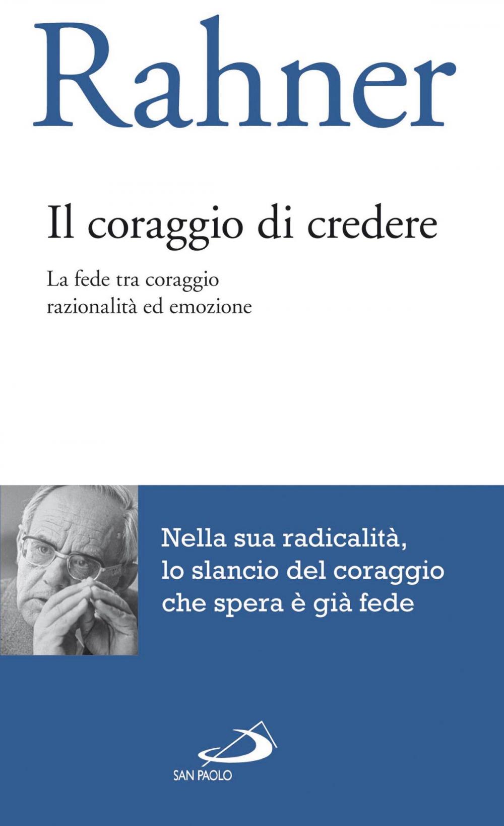 Big bigCover of Il coraggio di credere. La fede tra coraggio, razionalità ed emozione