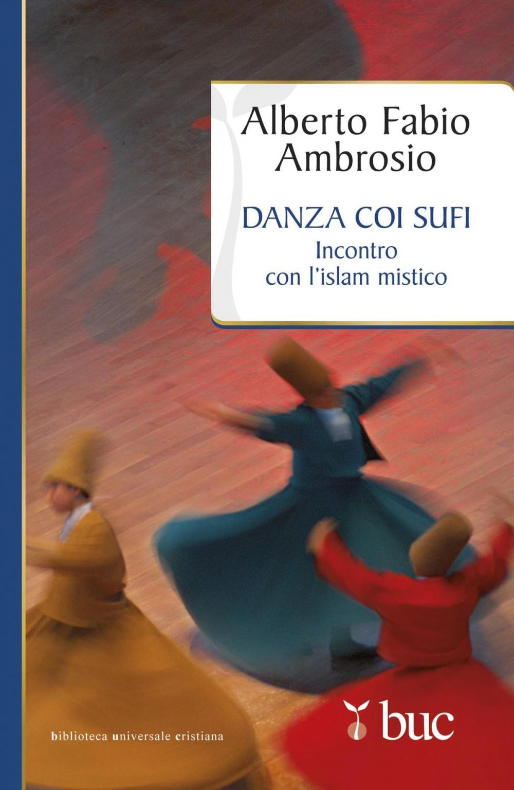 Big bigCover of Danza coi sufi. Incontro con l'Islam mistico