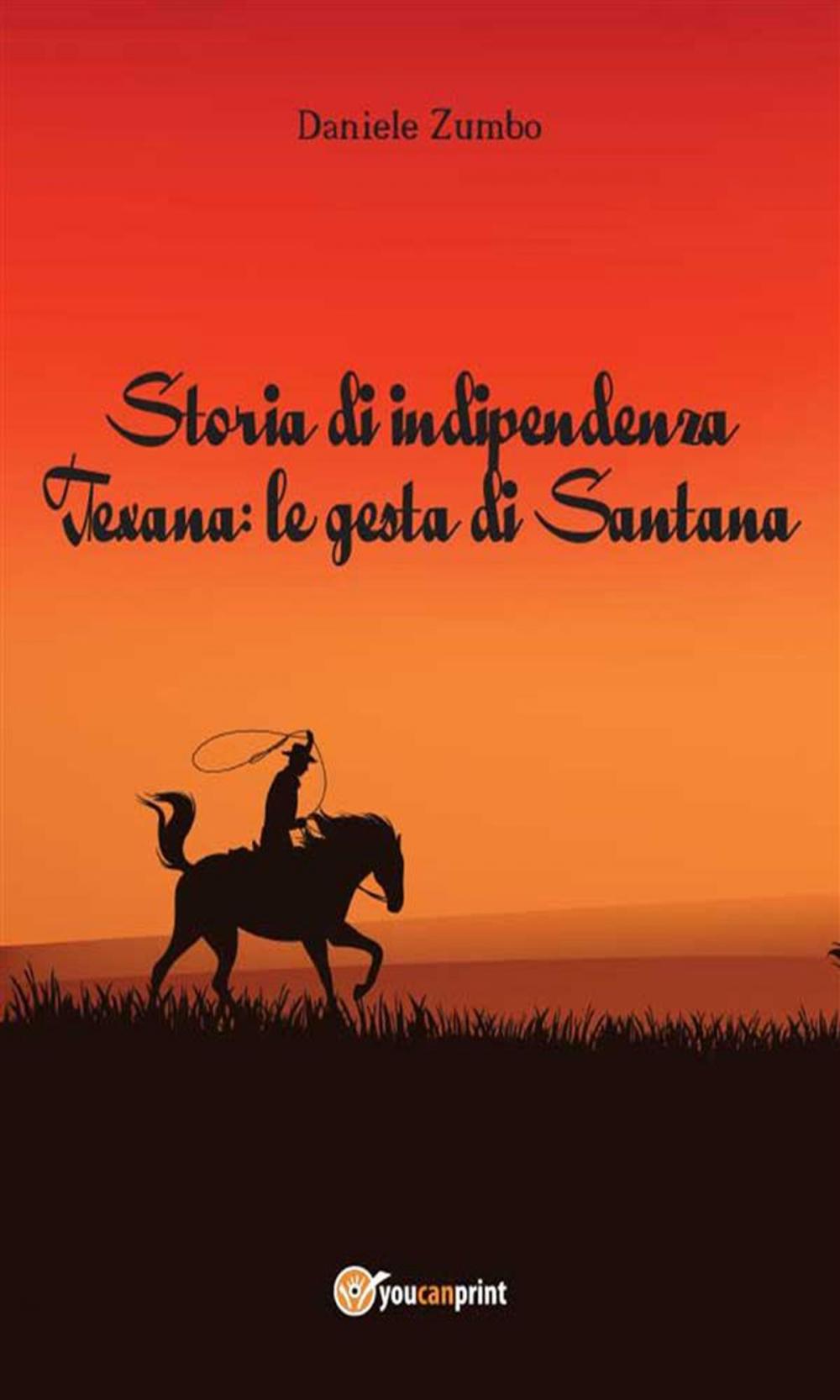 Big bigCover of Storia di indipendenza Texana: le gesta di Santana