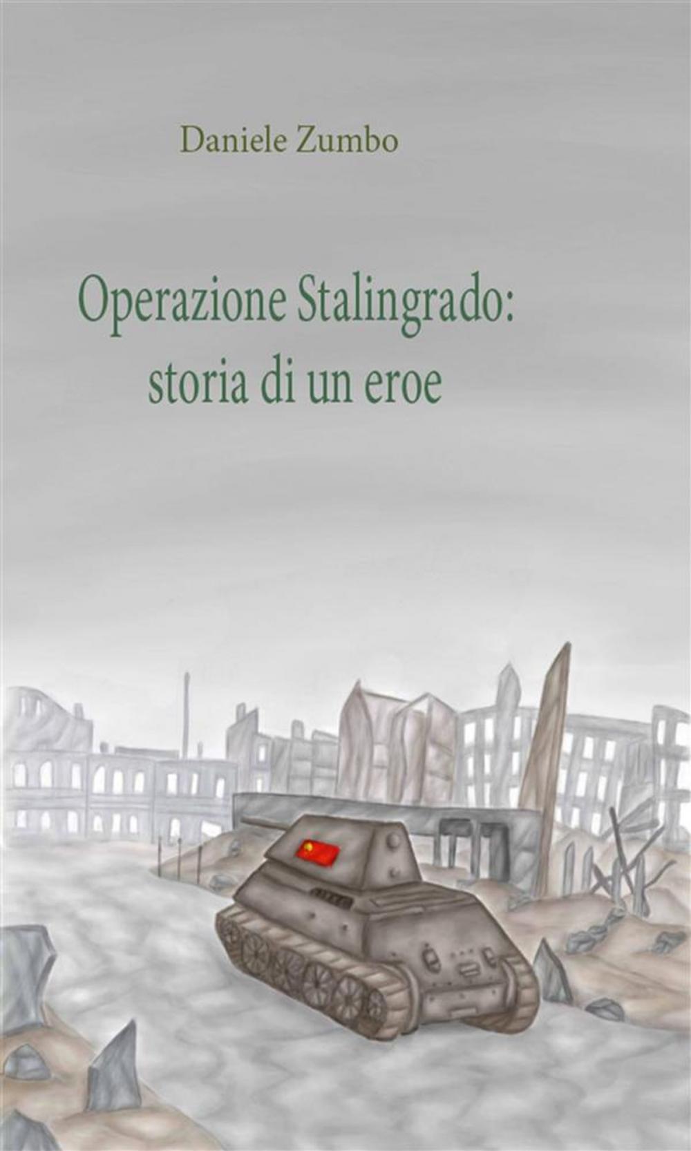 Big bigCover of Operazione Stalingrado: Storia di un eroe