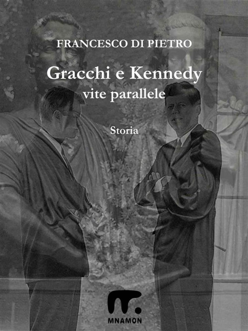 Big bigCover of Gracchi e Kennedy - Vite parallele