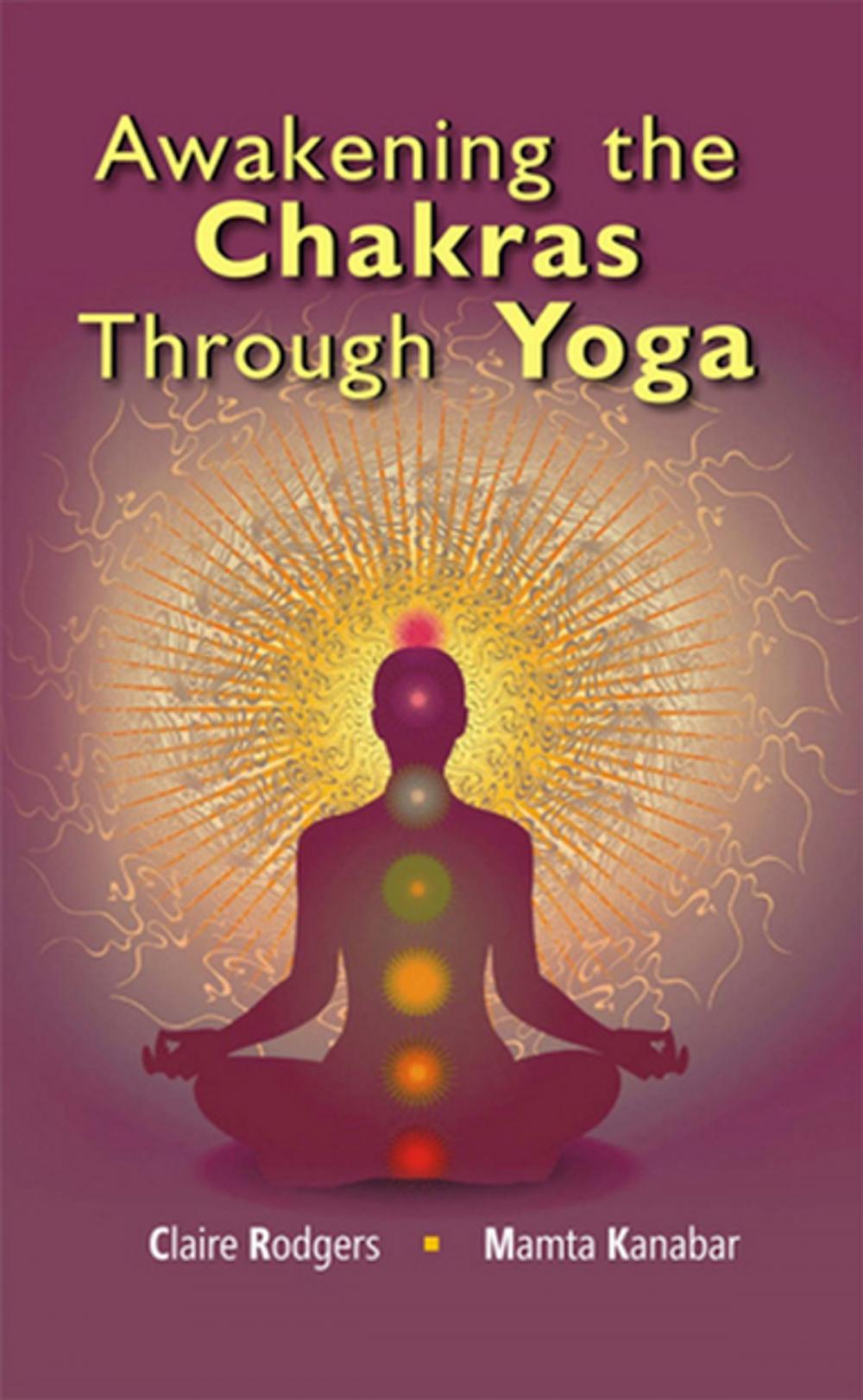 Big bigCover of Awakening the Chakras through Yoga