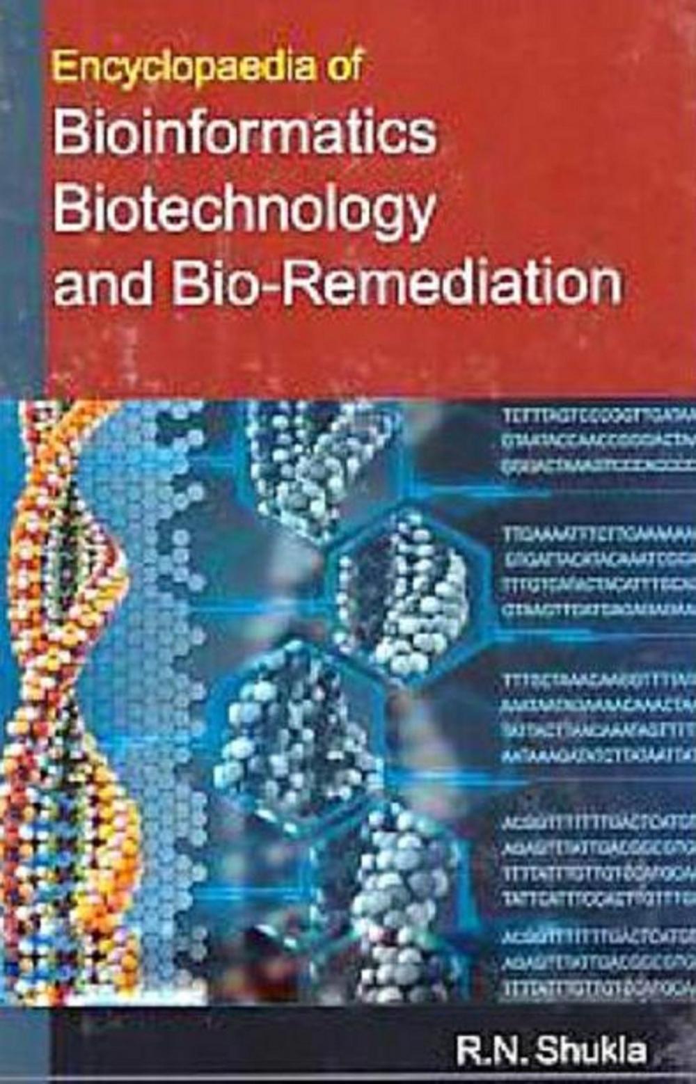 Big bigCover of Encyclopaedia Of Bioinformatics, Biotechnology And Bio-Remediation