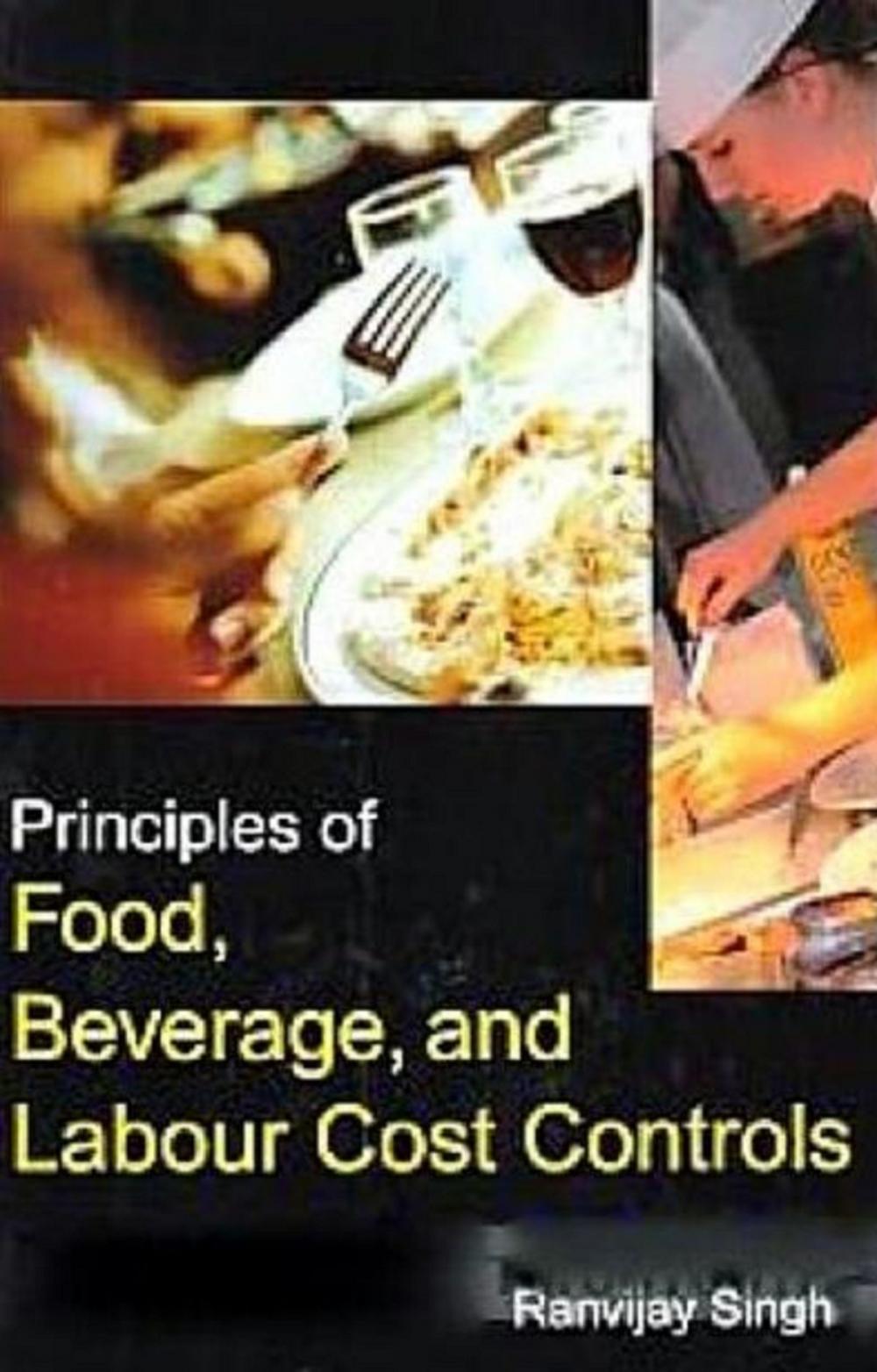 Big bigCover of Principles of Food, Beverage and Labour Cost Controls