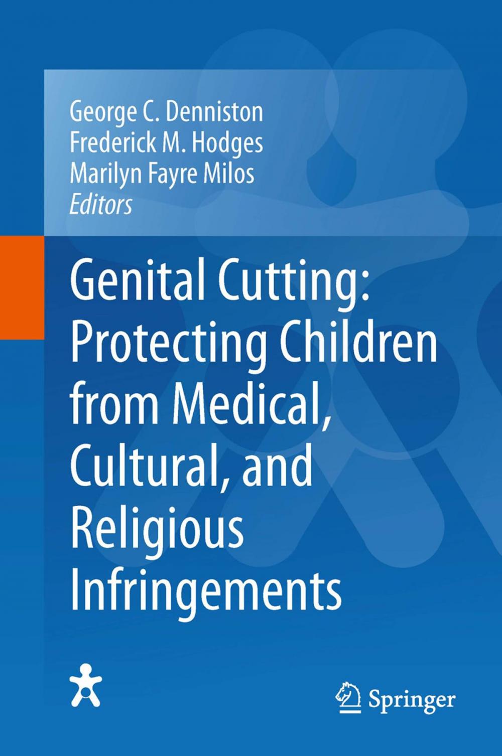 Big bigCover of Genital Cutting: Protecting Children from Medical, Cultural, and Religious Infringements