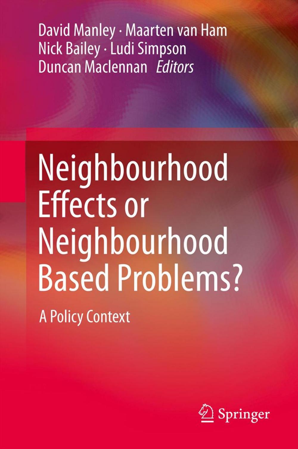 Big bigCover of Neighbourhood Effects or Neighbourhood Based Problems?