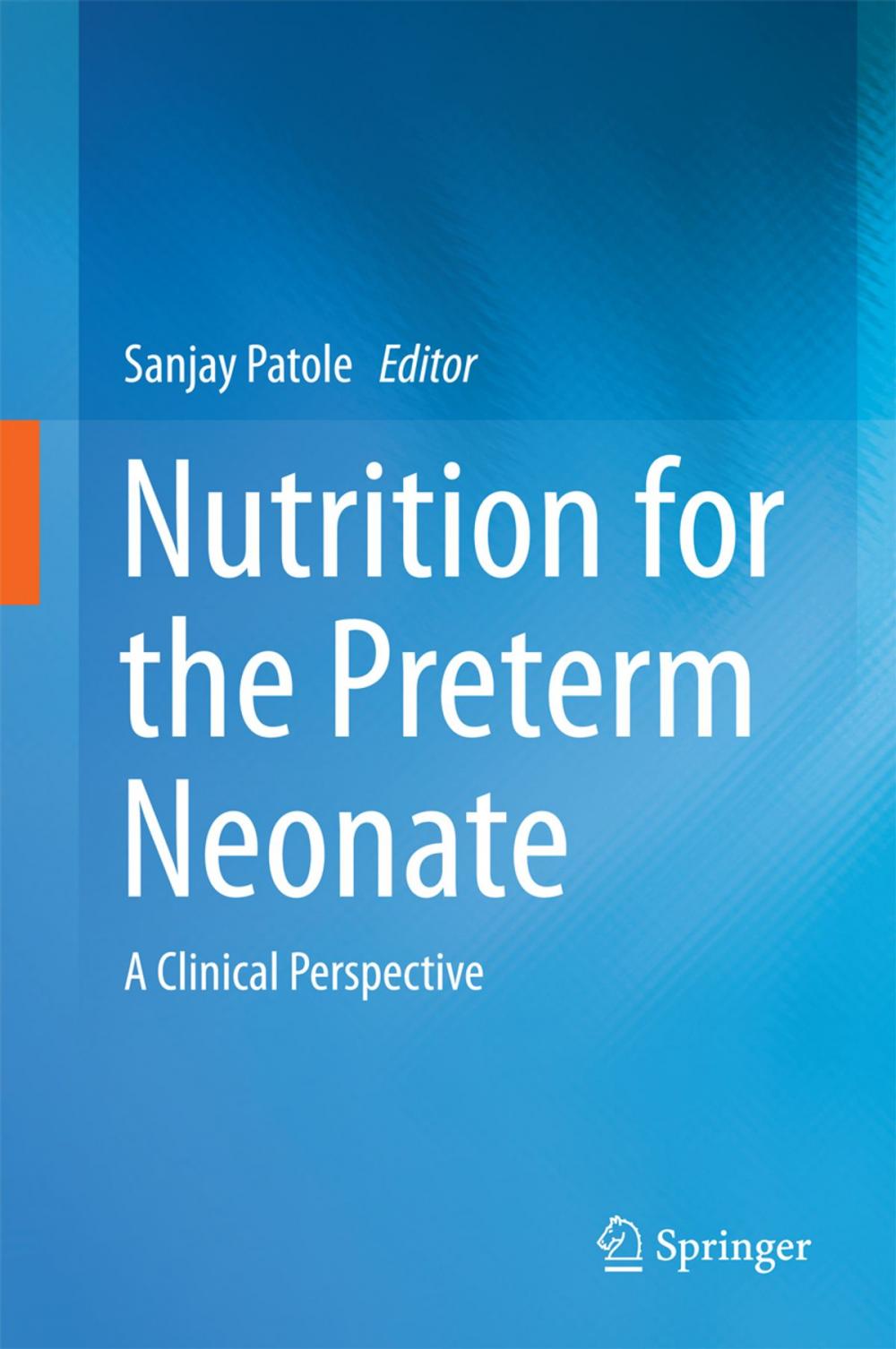 Big bigCover of Nutrition for the Preterm Neonate