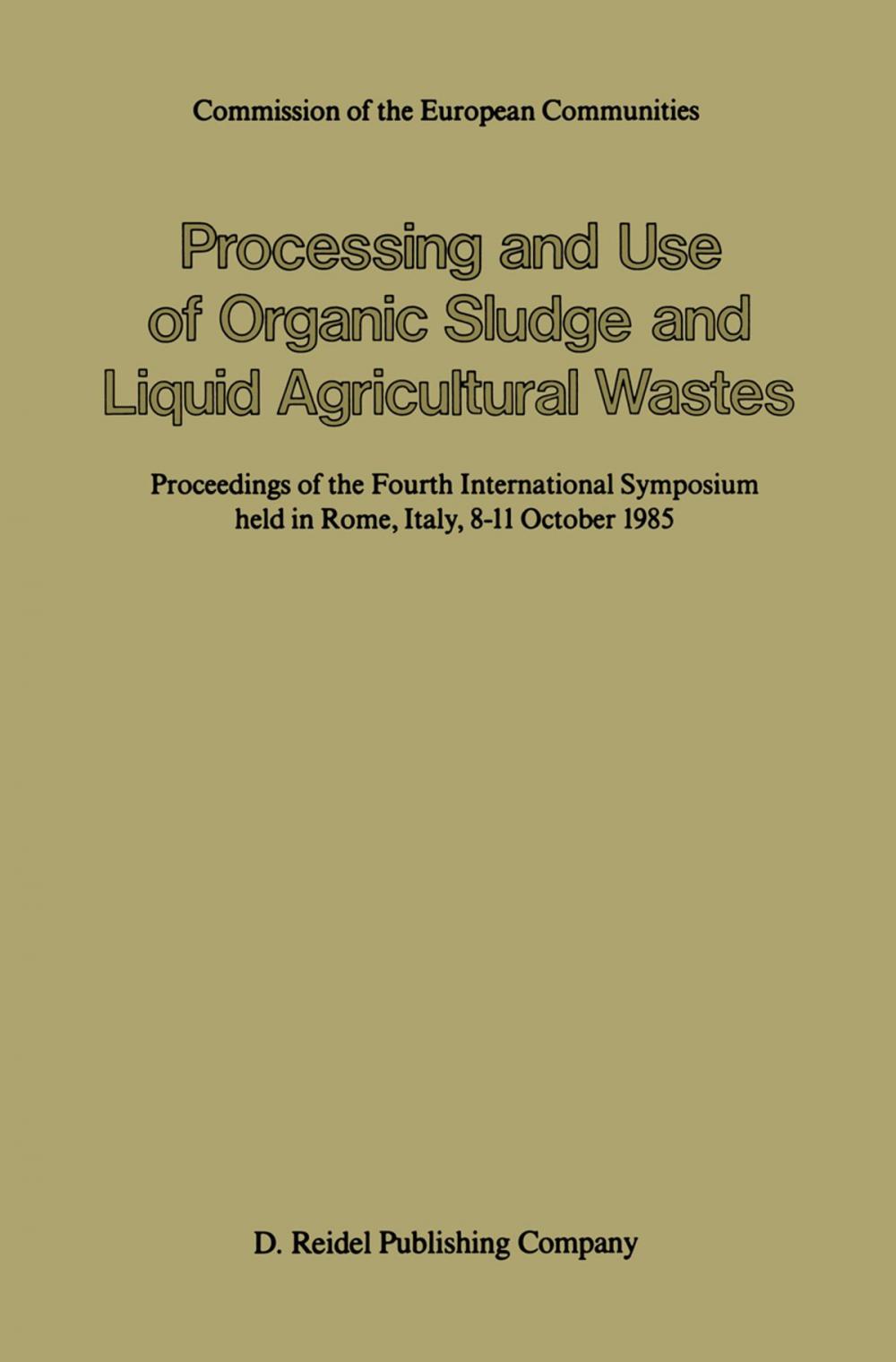 Big bigCover of Processing and Use of Organic Sludge and Liquid Agricultural Wastes