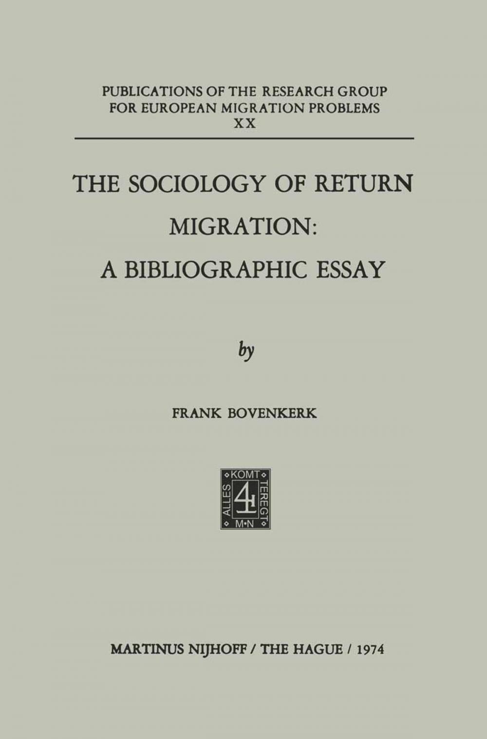 Big bigCover of The Sociology of Return Migration: A Bibliographic Essay