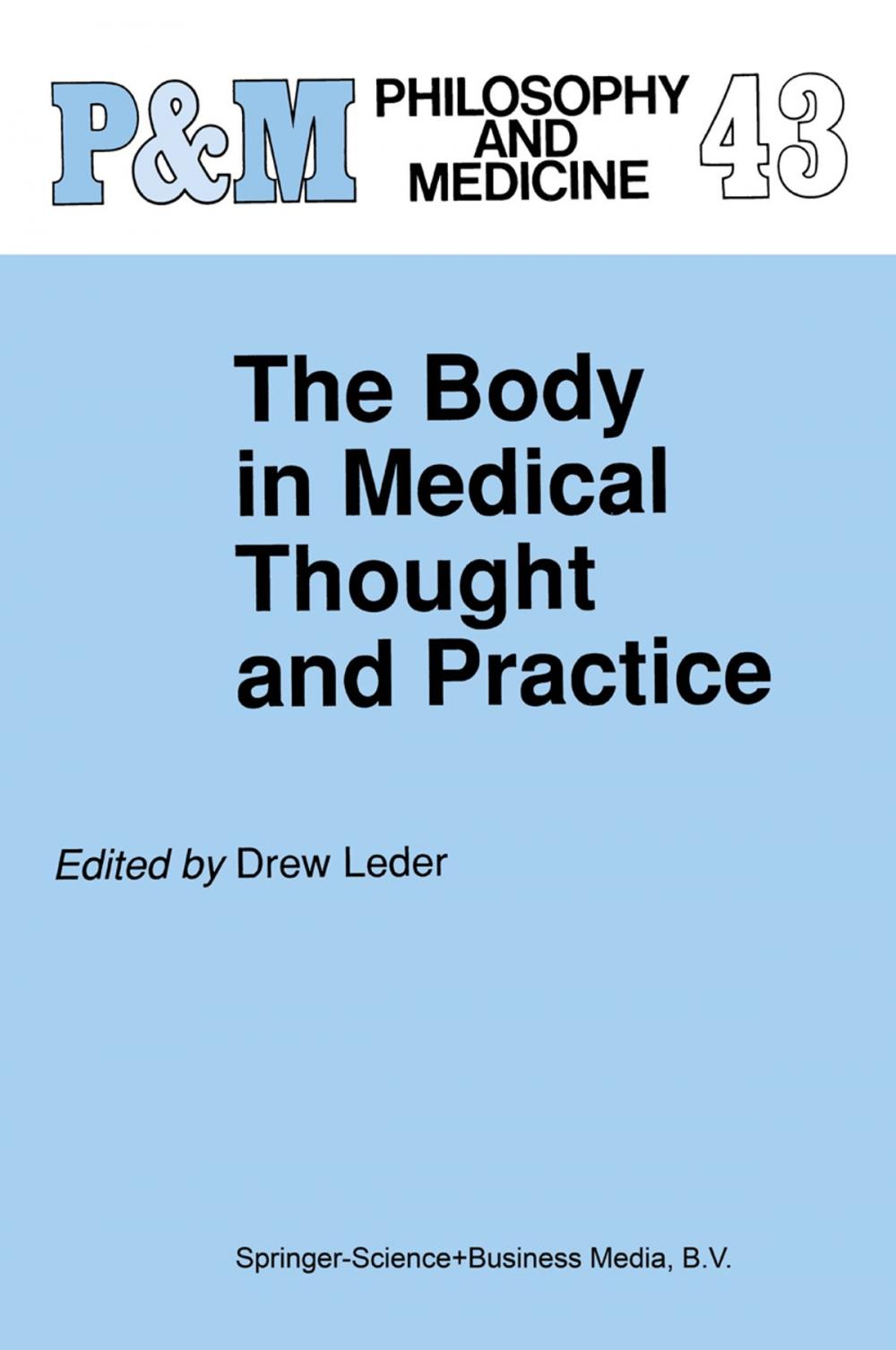 Big bigCover of The Body in Medical Thought and Practice