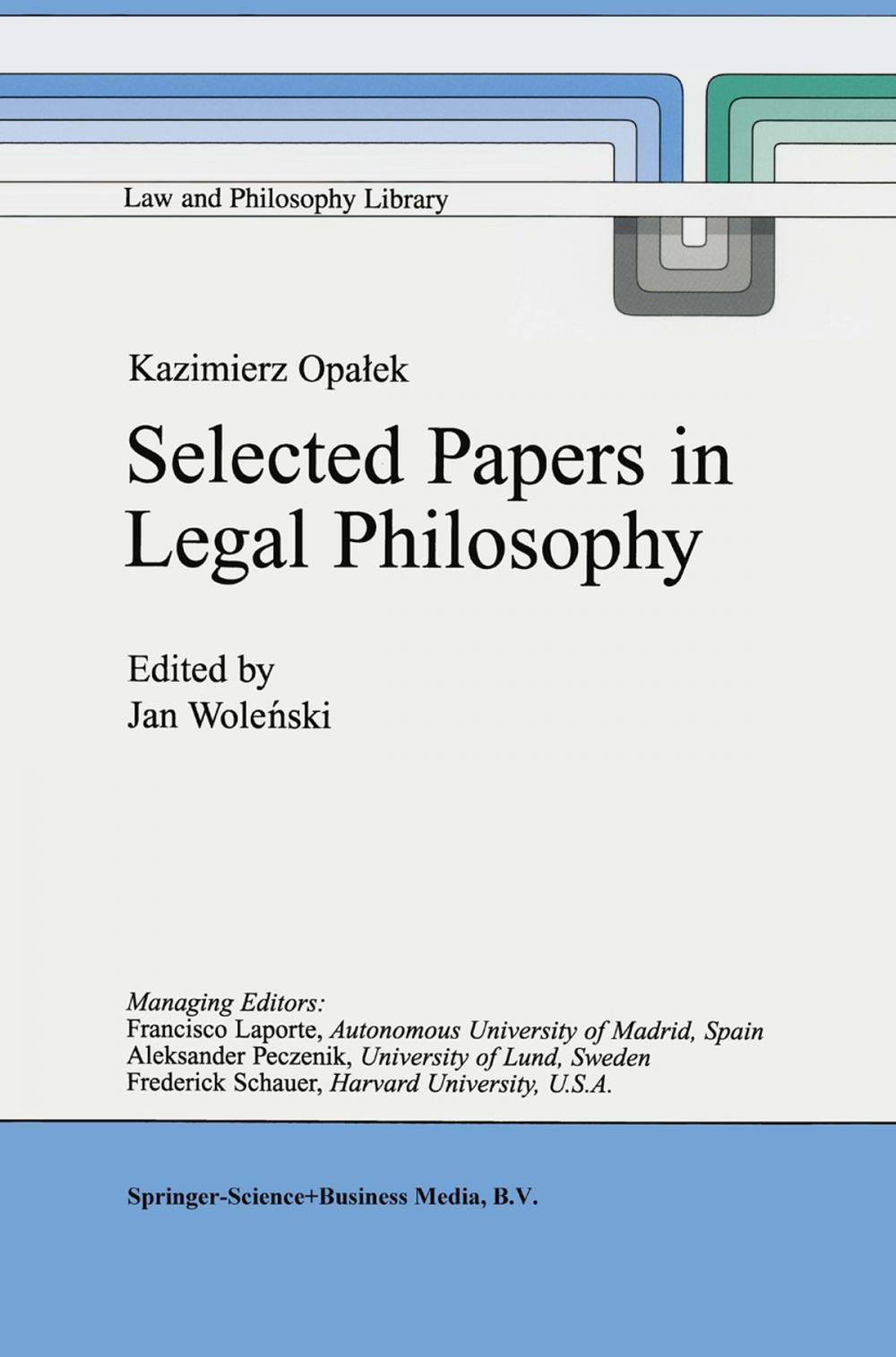Big bigCover of Kazimierz Opałek Selected Papers in Legal Philosophy