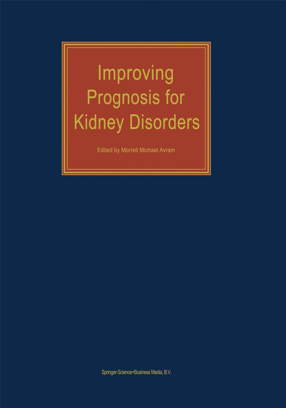 Big bigCover of Improving Prognosis for Kidney Disorders