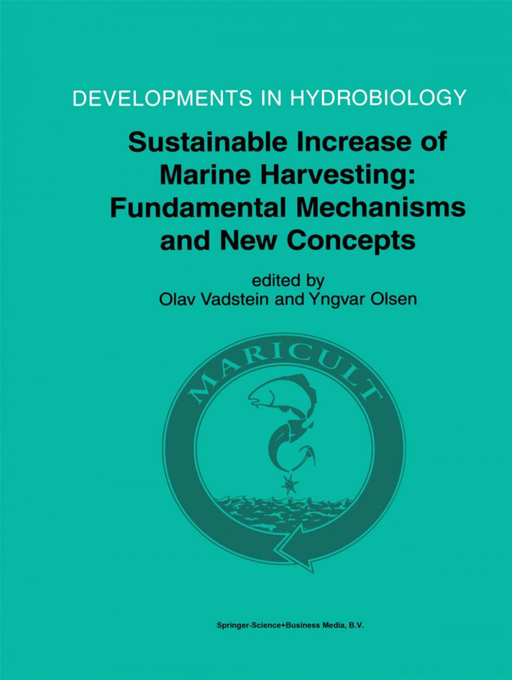 Big bigCover of Sustainable Increase of Marine Harvesting: Fundamental Mechanisms and New Concepts