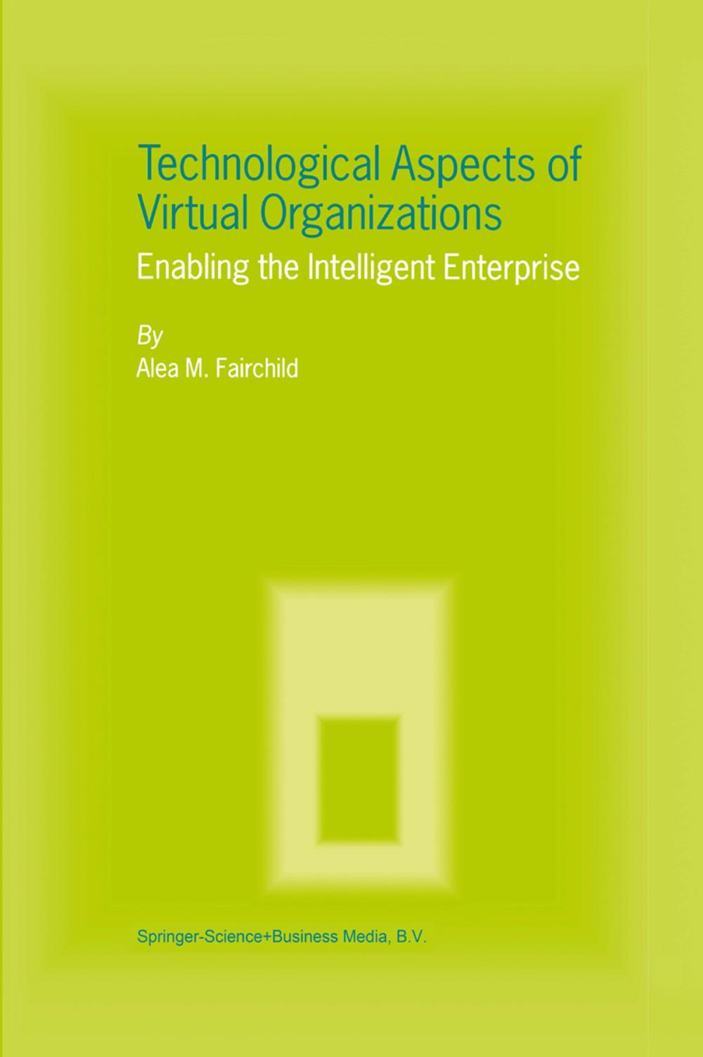 Big bigCover of Technological Aspects of Virtual Organizations