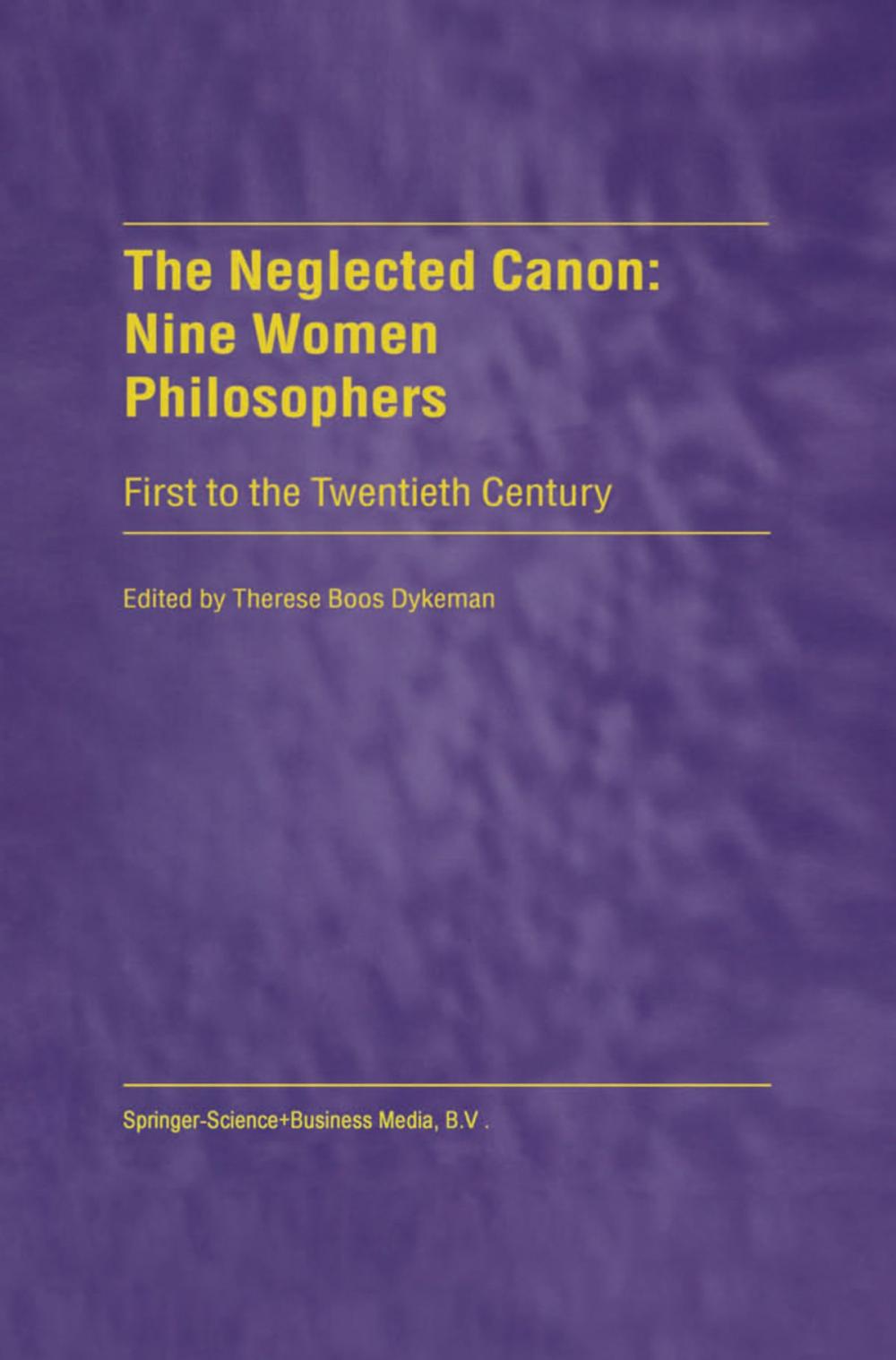 Big bigCover of The Neglected Canon: Nine Women Philosophers