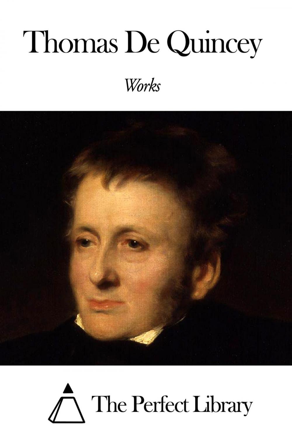 Big bigCover of Works of Thomas De Quincey