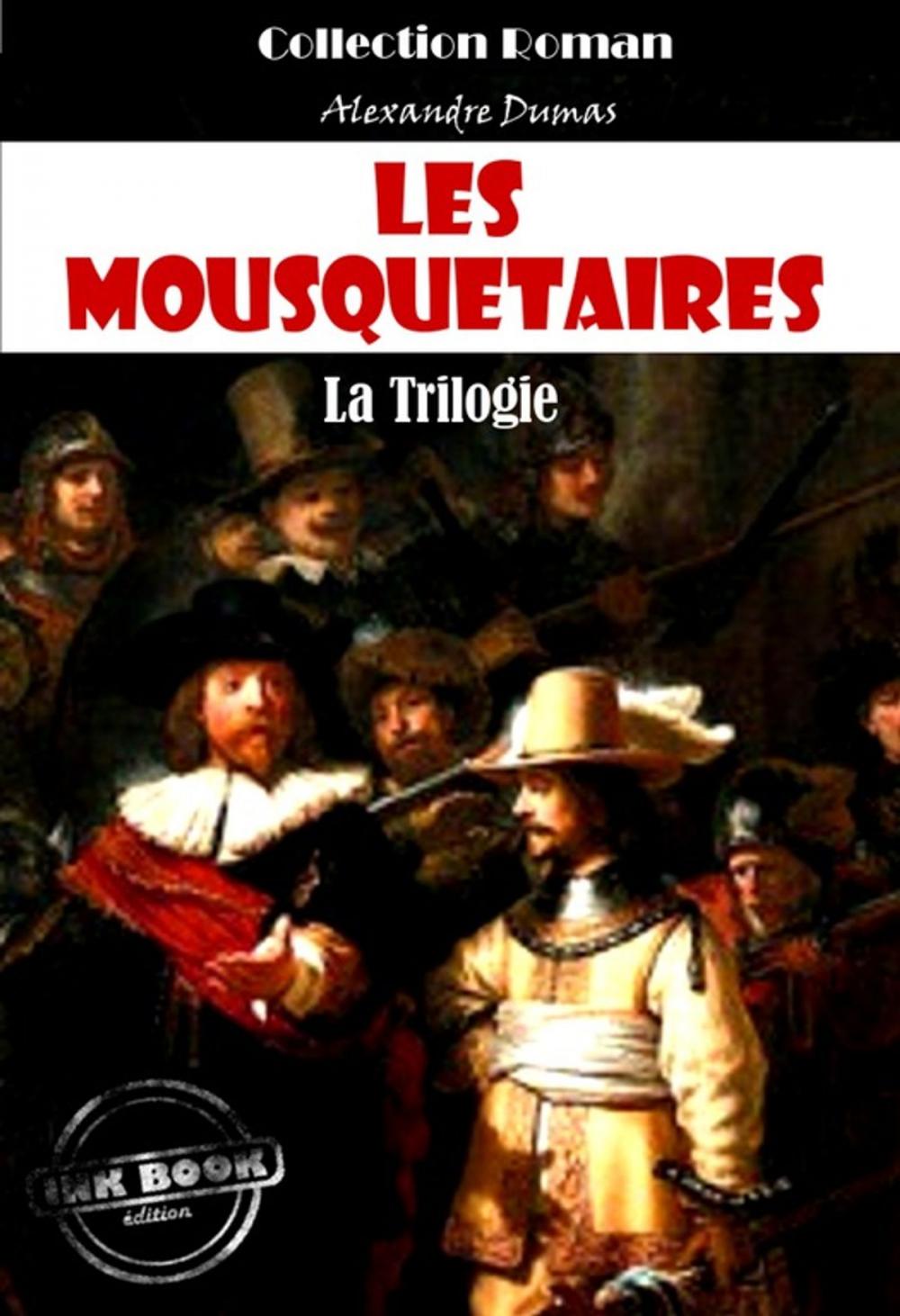 Big bigCover of Les Mousquetaires : la trilogie