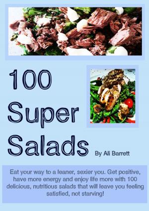 Cover of the book 100 Super Salads by Susan E Spear