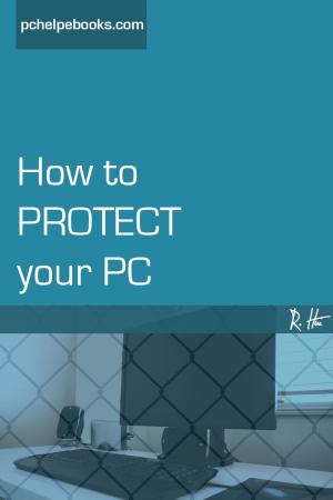 Cover of the book How to PROTECT your PC by PCuSER研究室