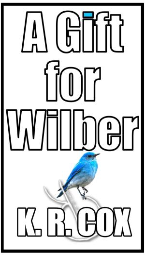 Cover of the book A Gift for Wilber by Dave Richards
