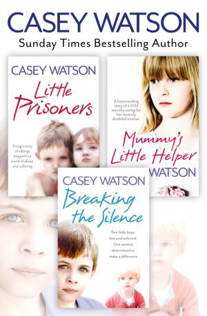 Cover of the book Breaking the Silence, Little Prisoners and Mummy’s Little Helper 3-in-1 Collection by Joseph Polansky