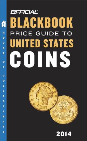 Cover of the book The Official Blackbook Price Guide to United States Coins 2014, 52nd Edition by Steven D. Miller