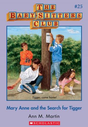 Cover of the book The Baby-Sitters Club #25: Mary Anne and the Search for Tigger by Ida Siegal