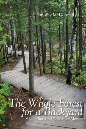 Cover of the book The Whole Forest for a Backyard by Nancy Lee